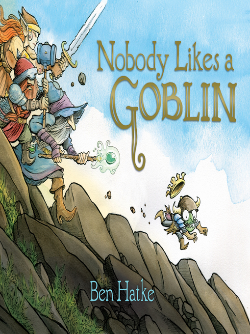 Title details for Nobody Likes a Goblin by Ben Hatke - Available